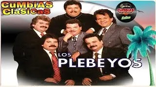 Los Plebeyos Grandes Exitos -   Mix De Cumbias