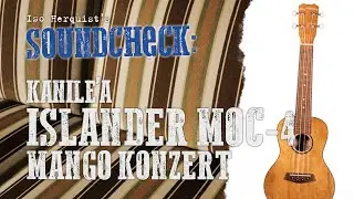 Soundcheck: Kanile&rsquo;a Islander MOC-4 Mango Konzert