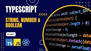 String, Number & Boolean Types Typescript - Class 2