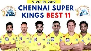 ViVo IPL 2020 Chennai Super Kings Best New Playing XI | CSK Playing 11 IPL 2020