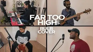 Far Too High (Bulb Acoustic Cover)