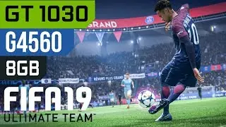 FIFA 19 - GT 1030, PENTIUM G4560, 8GB RAM