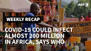 200 million Africans at risk of coronavirus infection, new study finds | AFP