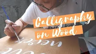 Calligraphy on Wood