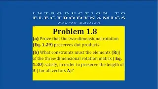 Problem 1.8(a) Prove that the two-dimensional rotation matrix (Eq. 1.29) ... #electrodynamics