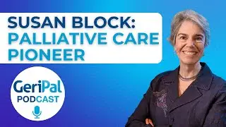 Palliative Care Pioneer: Susan Block