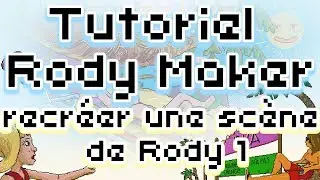 Tutoriel Rody Maker : Recréer une scène du Rody et Mastico de 1988