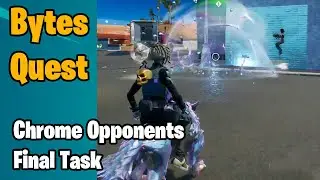 Bytes Quests - Chrome opponents - Fortnite