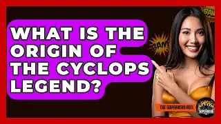 What Is the Origin of the Cyclops Legend? - The Superhero Reel