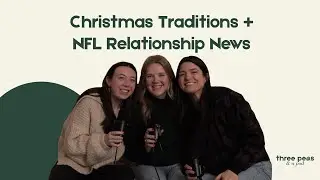 Christmas Traditions + NFL Relationship News – Episode 32