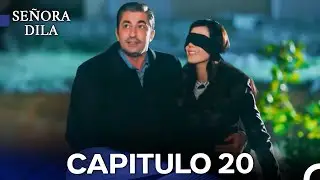 Se&ntilde;ora Dila Cap&iacute;tulo 20 (Versi&oacute;n Larga) (Doblado en Espa&ntilde;ol)