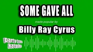 Billy Ray Cyrus - Some Gave All (Karaoke Version)