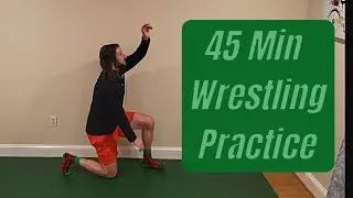 45 Min Wrestling Practice - At Home Wrestling Workout