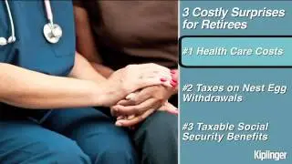 3 Costly Surprises for Retirees