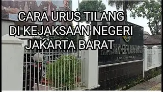 CARA URUS TILANG DI KEJAKSAAN NEGERI JAKARTA BARAT