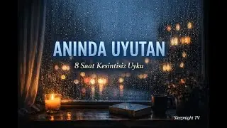 Anında Uyutan Yağmur Sesi 🌙 Kesintisiz Uyku | Sleepnight TV