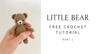 Crochet Your Own Little Bear (part 1) | Step-by-Step Amigurumi Tutorial #crochetbear