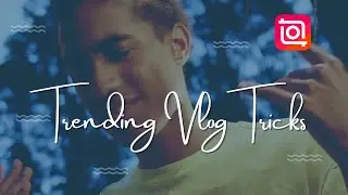 How To Make Easy Trending Vlog Tricks - Inshot Tutorial