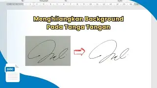 Menghilangkan Background Tanda tangan di MS WORD | SANGAT MUDAH DAN CEPAT