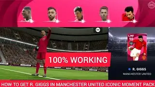 HOW TO GET R. GIGGS IN MANCHESTER UNITED ICONIC MOMENT PACK | PES2021 ⚽️ | ALWIN GAMING