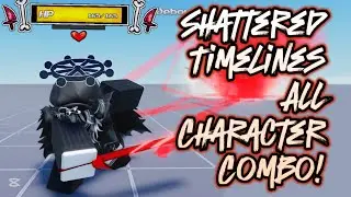 ST - Shattered Timelines ALL Character Combo!