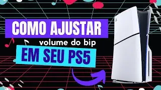 Como Ajustar Volume do Bip no PS5