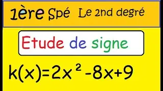 Premi&egrave;re Sp&eacute; Maths - Second degr&eacute;- signe d'un trin&ocirc;me-  2x&sup2;-8x+9