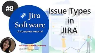 (#8) What is Jira Issue | Issues in jira | Issue Types in Jira | Jira Tutorial for beginners