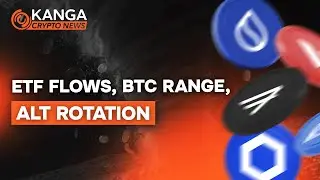 Kanga Crypto News #92: $1.55B ETF Inflows, BTC Dips, Altcoin Rotation & New ETF Progress