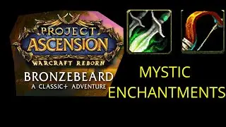 Ascension WoW Bronzebeard - Hunter& Rogue Mystic Enchantments (Warcraft Reborn)
