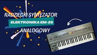 Jak brzmi radziecki syntezator analogowy Elektronika EM-25? Recenzja, zasada działania, naprawa