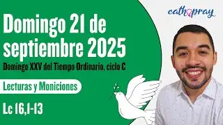 Lecturas y Moniciones. Domingo 21 de septiembre de 2025, Domingo XXV del T. Ordinario, ciclo C