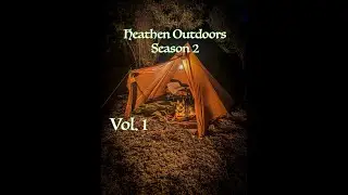 Heathen Outdoors Season 2, Vol 1