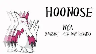 HooNose - Nya (Wazari - New Day Remix)