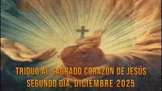 TRIDUO AL SAGRADO CORAZÓN DE JESÚS, Primer Viernes Diciembre 2025