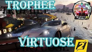 TROPHÉE : VIRTUOSE - THE CREW 2 - TERMINER TOUS LES DÉFIS
