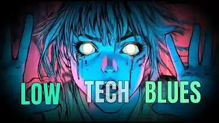 Low Tech Blues: Original Music Video