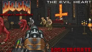 PROJECT BRUTALITY 3.0 - The Evil Heart [100% SECRETS]