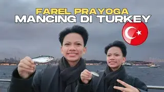 FAREL PRAYOGA MANCING DI TURKEY🇹🇷
