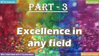 PART-3 | Excellence In any Field | About Girl Students and their education | S Kumaresan