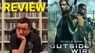 Outside The Wire (2021) - Review