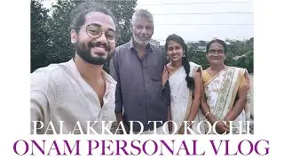 Thiruvonam Special Vlog | Palakkad To Kochi | Getting Ready for Thiruvonam Sadhya | Our Onam Day