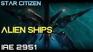 Инопланетные корабли Star Citizen &mdash; Полёты и бои &mdash; IAE 2951