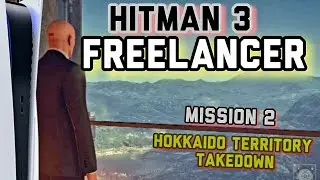 HITMAN 3 : Freelancer - Mission 2 - Hokkaido Territory Takedown - PS5