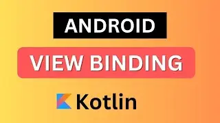 Android View Binding Tutorial | ViewBinding | Kotlin | Android Studio App #viewbinding #kotlinapp