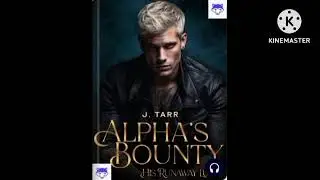 Alpha's bounty his run away luna 13 to 15//Alphanovel 