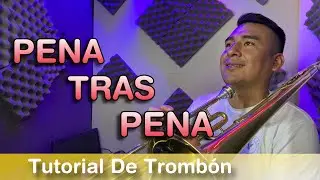 TUTORIAL PARA TROMBÓN | PENA TRAS PENA | BANDA EL RECODO | 3 CUERDAS