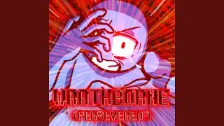 Wrathborne (Persevered Remix)