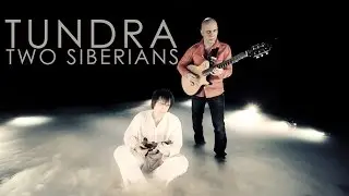 TUNDRA - Beliy Ostrog (Two Siberians)