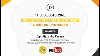 JUBILACIONES Y PENSIONES EN LA ARGENTINA: LA MOVILIDAD PREVISIONAL - 11 de Agosto 2020